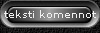teksti komennot
