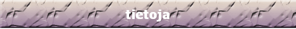 tietoja
