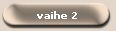 vaihe 2